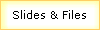 Slides & Files